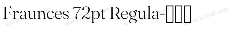 Fraunces 72pt Regula字体转换 Fraunces 72pt Regula字体转换